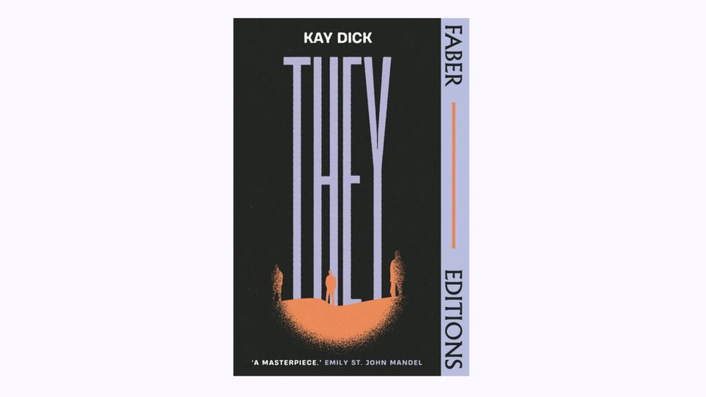 Book Review - They by Kay Dick - SNACK: Music, film, arts and culture ...
