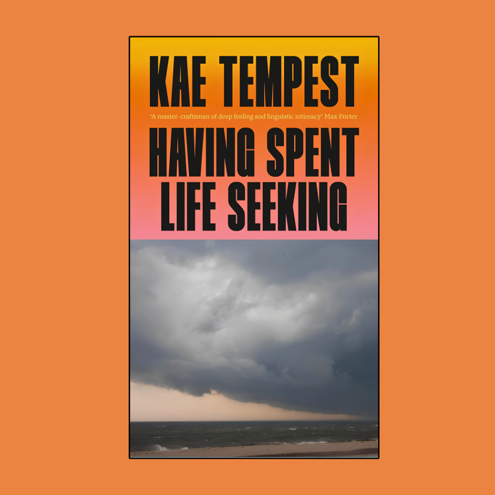 Book cover for Having Spent Life Seeking by Kae Tempest, featuring a yellow-to-orange gradient sky above a dark sea and storm clouds.