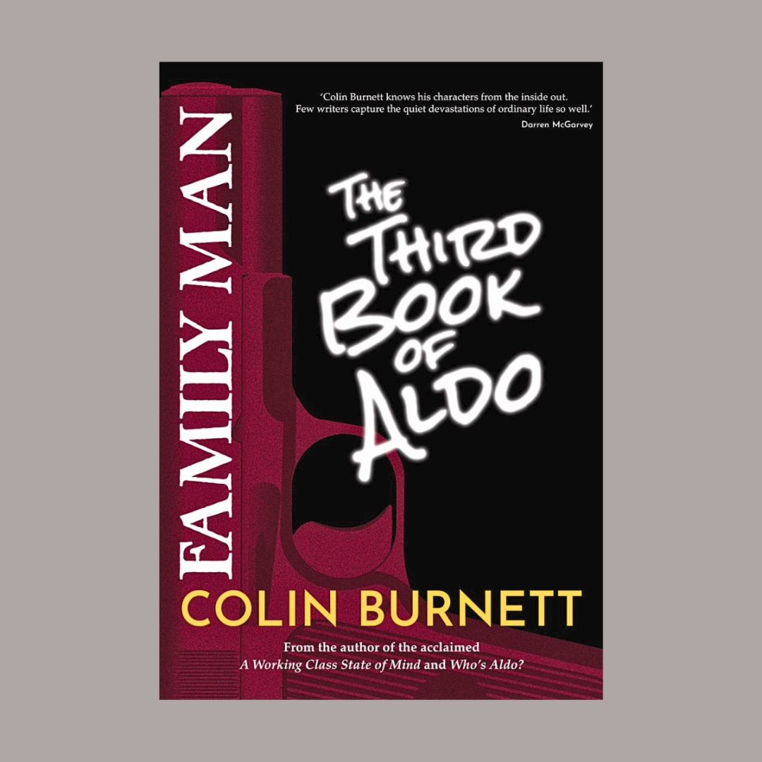 Book cover for Colin Burnett's gritty novel Family Man: The Third Book of Aldo featuring a firearm silhouette.